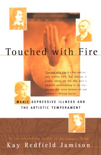 Touched With Fire: Manic Depressive Illness and the Artistic Temperament von Free Press